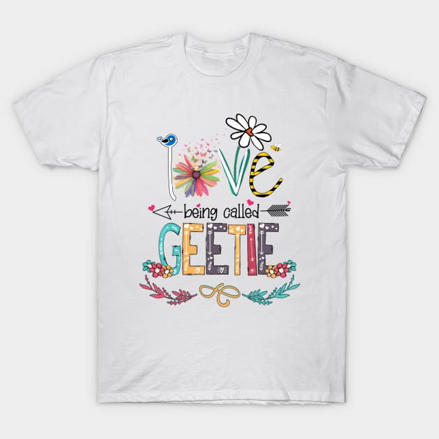 Love Being Called Geetie Happy Mother's Day T-Shirt by KIMIKA